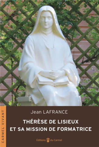 lafrance-jean-therese-de-lisieux-et-sa-mission-de-formatrice-edition-revue-et-corrigee_0