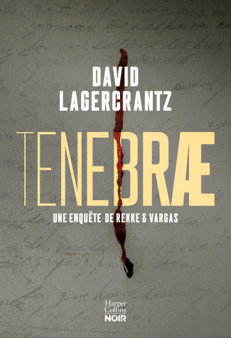 lagercrantz-david-tenebrae-le-troisieme-tome-de-la-serie-policiere-de-david-lagercrantz-l-auteur-de-millenium-4-5-e_0
