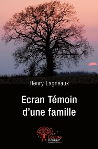 lagneaux-henry-ecran-temoin-d-une-famille_0