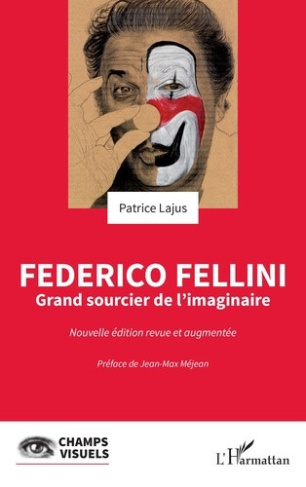 lajus-patrice-mejean-jean-max-federico-fellini-grand-sourcier-de-l-imaginaire_0