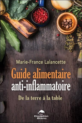 lalancette-marie-france-guide-alimentaire-anti-inflammatoire-de-la-terre-a-la-table_0