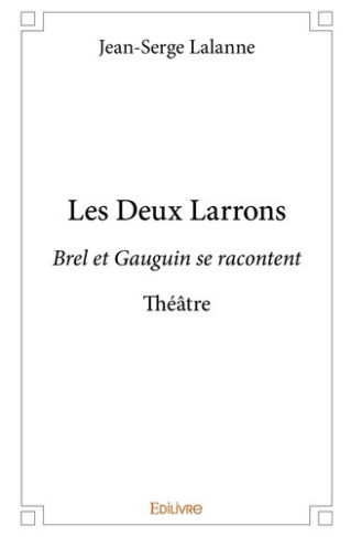 lalanne-jean-serge-les-deux-larrons-brel-et-gauguin-se-racontent-theatre_0
