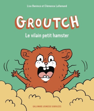 lallemand-beninca-grounch-le-vilain-petit-hamster-vol01_0