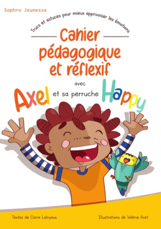 laloyaux-claire-cahier-pedagogique-et-reflexif-avec-axel-et-sa-perruche-happy_0