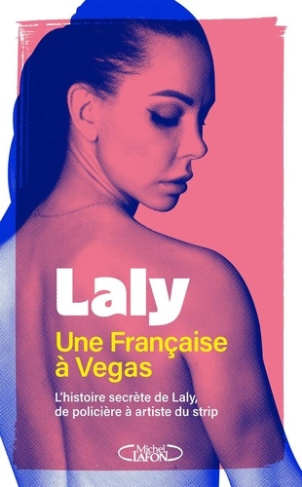laly-une-francaise-a-vegas-l-histoire-secrete-de-laly-policiere-et-artiste-du-strip_0
