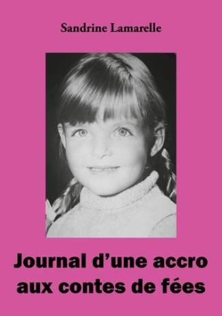 lamarelle-sandrine-journal-d-une-accro-aux-contes-de-fees_0