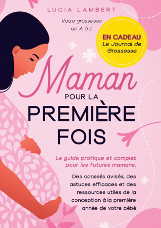 lambert-lucia-maman-pour-premiere-fois-le-guide-pratique-et-complet-p_0