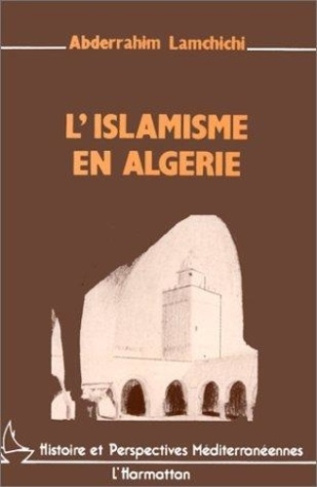 lamchichi-abderrahim-l-islamisme-en-algerie_0