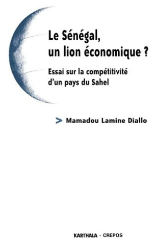 lamine-diallo-mamadou-le-senegal-un-lion-economique-essai-sur-la-competitivite-d-un-pays-du-sahel_0