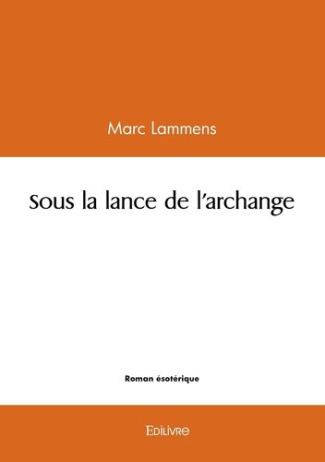 lammens-marc-sous-la-lance-de-l-archange_0