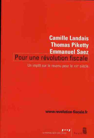 landais-camille-3b-piketty-thomas-3b-saez-emmanuel-pour-une-revolution-fiscale-un-impot-sur-le-revenu-pour-le-xxie-siecle_0