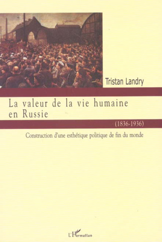 landry-tristan-la-valeur-de-la-vie-humaine-en-russie-1836-1936_0