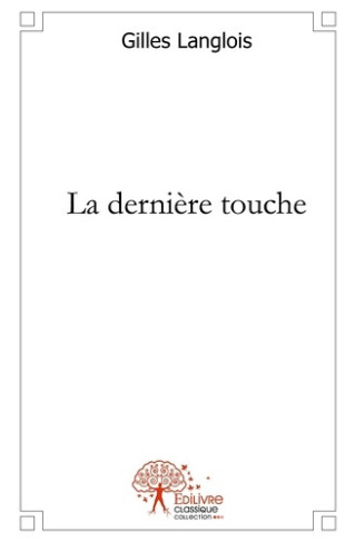 langlois-gilles-la-derniere-touche_0