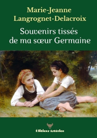 langrognet-delacroix-marie-jeanne-3b-asterion-editi-souvenirs-tisses-de-ma-soeur-germaine_0