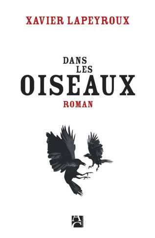 lapeyroux-xavier-dans-les-oiseaux_0