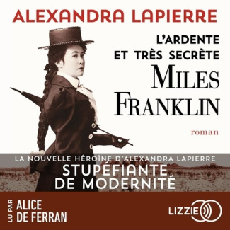 lapierre-ferran-l-ardente-et-tres-secrete-miles-franklin_0