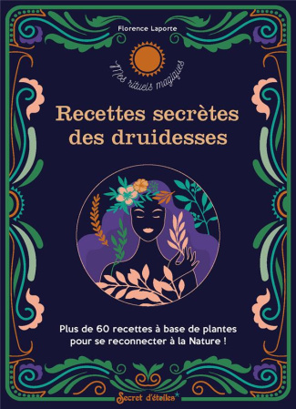 laporte-florence-recettes-secretes-des-druidesses-plus-de-60-recettes-a-base-de-plantes-pour-se-reconnecter-a-la-nat_0