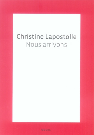lapostolle-christine-nous-arrivons_0