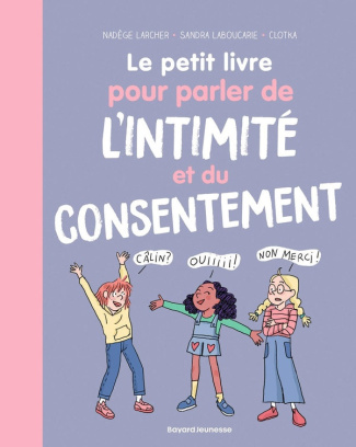 larcher-nadege-laboucarie-sandra-le-petit-livre-pour-parler-de-l-intimite-et-du-consentement_0