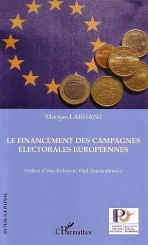 larhant-morgan-le-financement-des-campagnes-electorales-europeennes_0