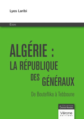 laribi-lyes-algerie-la-republique-des-generaux-de-bouteflika-a-tebboune_0