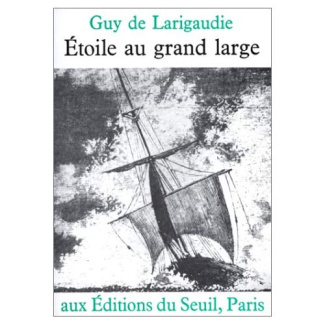 larigaudie-guy-de-etoile-au-grand-large_0