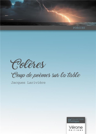 lariviere-jacques-coleres-coup-de-poemes-sur-la-table_0