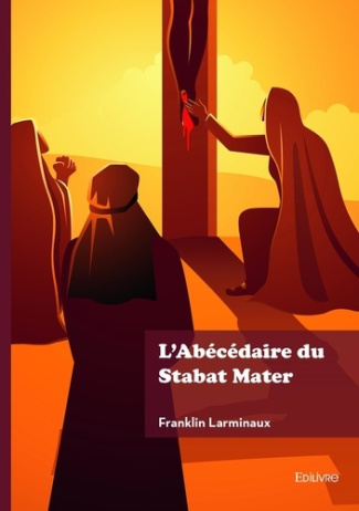 larminaux-franklin-l-abecedaire-du-stabat-mater_0