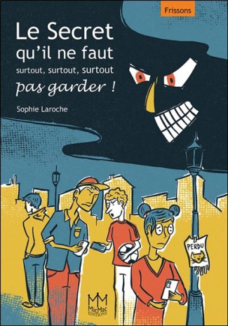 laroche-sophie-le-secret-qu-il-ne-faut-surtout-surtout-surtout-pas-garder_0