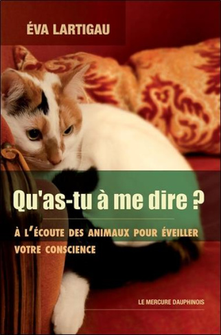 lartigau-eva-qu-as-tu-a-me-dire-a-l-ecoute-des-animaux-pour-eveiller-votre-conscience_0
