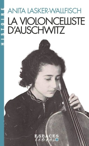 lasker-wallfisch-anita-la-violoncelliste-d-auschwitz-espaces-libres-histoire_0