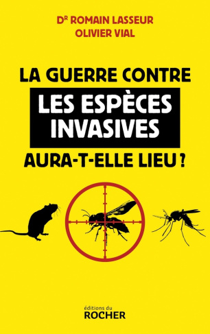 lasseur-romain-vial-olivier-la-guerre-contre-les-especes-invasives-aura-t-elle-lieu_0