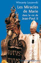 laszewski-wincenty-3b-zurowska-maria-les-miracles-de-marie-dans-la-vie-de-jean-paul-ii_0