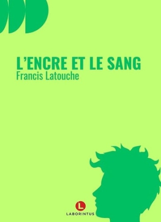 latouche-francis-l-encre-et-le-sang_0