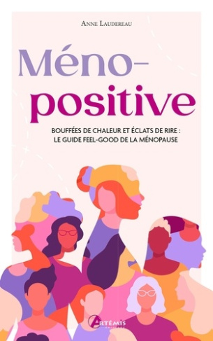 laudereau-anne-menopositive-bouffees-de-chaleur-et-eclats-de-rire-le-guide-feel-good-de-la-menopause_0