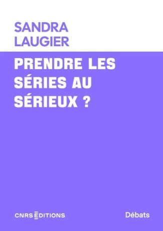 laugier-sandra-prendre-les-series-au-serieux_0