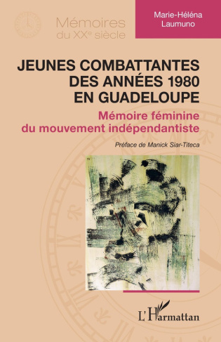 laumuno-siar-titeca-jeunes-combattantes-des-annees-1980-en-guadeloupe-memoire-feminine-du-mouvement-independantiste_0