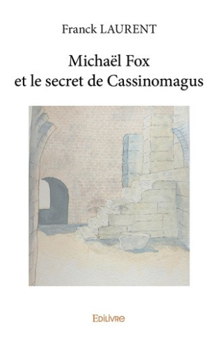 laurent-franck-michael-fox-et-le-secret-de-cassinomagus_0