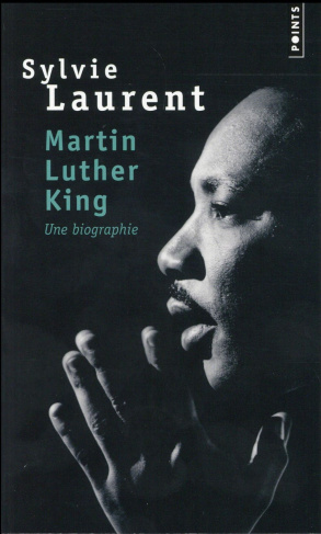 laurent-sylvie-martin-luther-king-une-biographie-intellectuelle-et-politique_0