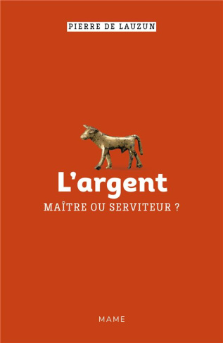 lauzun-pierre-de-l-argent-maitre-ou-serviteur_0