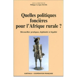lavigne-delville-philippe-quelles-politiques-foncieres-pour-l-afrique-rurale-reconcilier-pratiques-legitimite-et-legalite_0