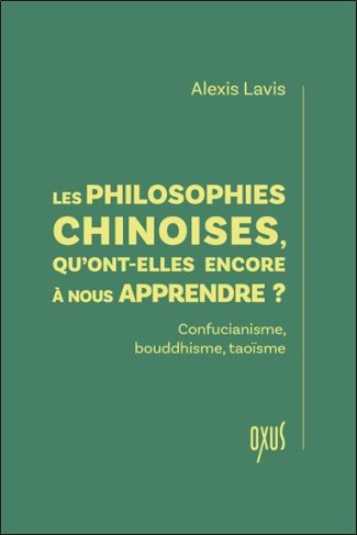 lavis-alexis-les-philosophies-chinoises-qu-ont-elles-encore-a-nous-apprendre-confucianisme-bouddhisme-taoi_0