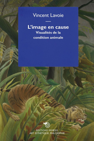 lavoie-vincent-l-image-en-cause-visualites-de-la-condition-animale_0