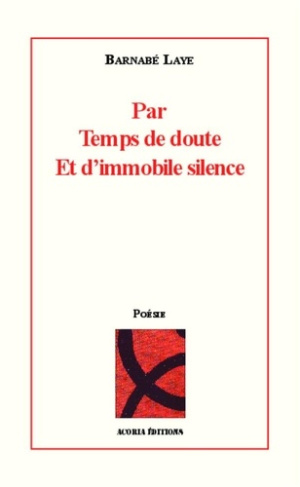 laye-barnabe-par-temps-de-doute-et-d-immobile-silence_0