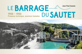 le-barrage-du-sautet-1900-1950-prouesse-technique-aventure-humaine_0