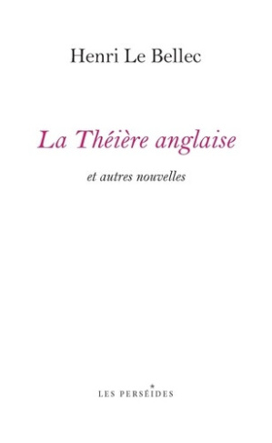 le-bellec-henri-la-theiere-anglaise-et-autres-nouvelles_0