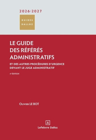 le-bot-olivier-le-guide-des-referes-administratifs-2026-2027-et-des-autres-procedures-d-urgence-devant-le-juge-ad_0