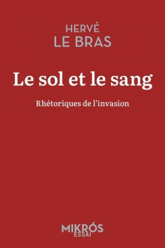 le-bras-herve-le-sol-et-le-sang-rhetoriques-de-l-invasion_0