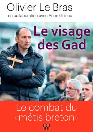 le-bras-olivier-3b-guillou-anne-le-visage-des-gad-le-combat-du-metis-breton_0