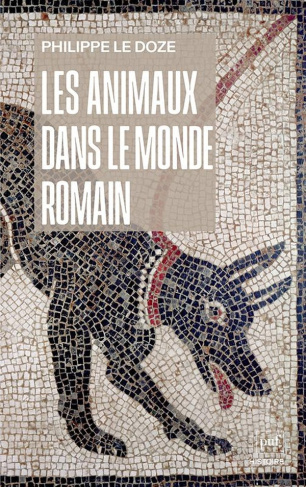 le-doze-philippe-les-animaux-dans-le-monde-romain-penser-l-anthropocentrisme_0
